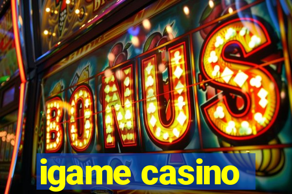 igame casino